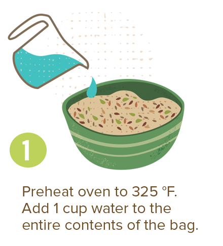 Preheat oven to 325 degrees fahrenheit. Add 1 cup water to the entire contents of the bag.